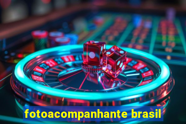 fotoacompanhante brasil